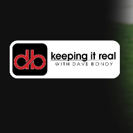 Dave Bondy's Keeping it Real Newsletter